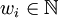 w_i in mathbb{N}