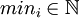min_i in mathbb{N}